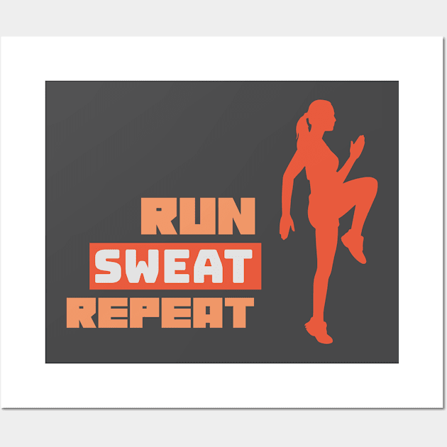 Run, Sweat, Repeat Wall Art by TrendyShopTH